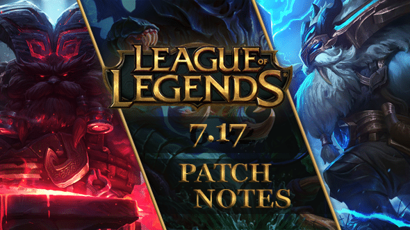 League of Legends patch 7.17