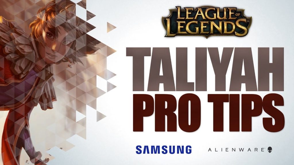 League of Legends – Taliyah Pro Tips